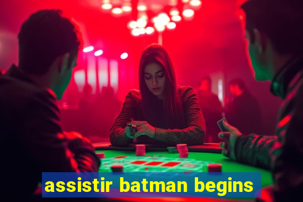 assistir batman begins